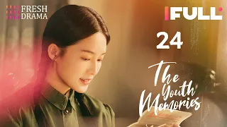 【Multi-sub】The Youth Memories EP24 | Xiao Zhan, Li Qin | Fresh Drama