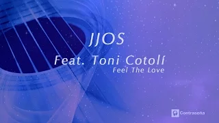 Lounge Chill & Ambient Music, Relaxing, Jjos feat  Toni Cotolí - Feel The Love (Chill Mix) Relax
