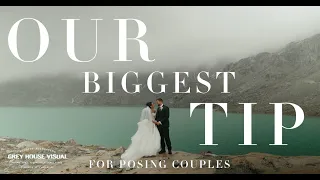 How to Pose Couples - Our Biggest Tip - Wedding Filmmaking Tips