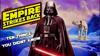 10 Things You Didn't Know About EmpireStrikesBack