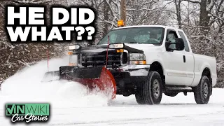 Things you NEVER do to the snow plow guy!