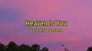 Heaven Is You - Joshua Bassett (Lyric Video)