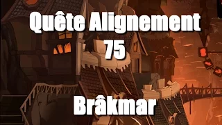 「 Dofus 」 Quête Alignement Brâkmar - 75 : L'épée, ça sent mauvais - 2.33