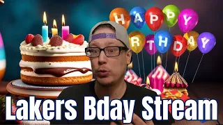 Lets Talk Lakers! Birthday Stream