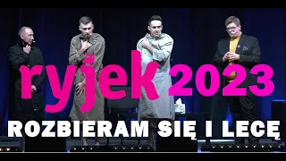 Rozbieram się i lecę - Kabaret Trzecia Strona Medalu (Ryjkowy konkurs na boczku Ryjek 2023)