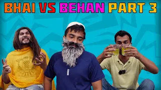 Bhai vs Behan Part 3 | WT | DablewTee | Comedy Sketch | Desi Family Comedy