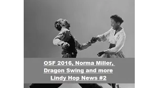 OSF 2016, Norma Miller and more - Lindy News #2