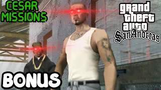 the Cesar Missions... [GTA: SAN ANDREAS] [BONUS]