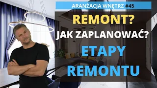 JAK PRZYGOTOWAĆ SIĘ DO REMONTU? JAK PRZEPROWADZIĆ REMONT KROK PO KROKU?