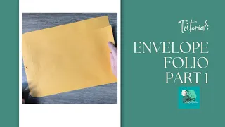 Junk Journal Tutorial: Envelope Folio-Part 1