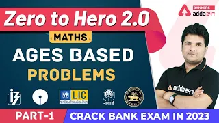 Ages Based Questions (L-1) | Maths | Banking Foundation Adda247 (Class-14)