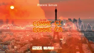 French Affair - Comme Ci, Comme Ca (MUNDUR x WOJTULA BOOTLEG 2021)