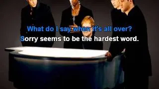 Blue & Elton John - Sorry seems to be the hardest word karaoke with lyrics