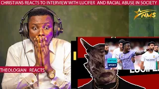 CHRISTIANS REACTS TO INTERVIEW WITH LUCIFER  AND RACIAL ABUSE IN SPORT