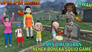 UPIN IPIN PIPIS DIKUBURAN, DI HANTUI ARWAH NENEK BONEKA SQUID GAME - GTA 5 BOCIL SULTAN