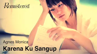 Agnes Monica - Karena Ku Sanggup | Official Music Video