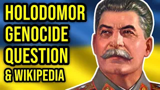 The Holodomor Genocide Question: How Wikipedia Lies to You