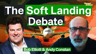 The Soft Landing Will Be Transitory | Bob Elliott & Andy Constan