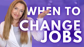 How To Know WHEN To Change Jobs