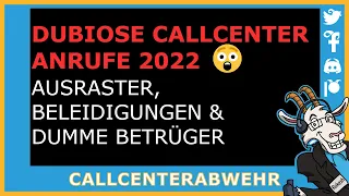 Dubiose Callcenter Anrufe 2022 -  Irrer Telefonterror - Kay Uwe Meyer Memorial