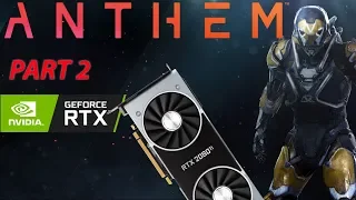 Anthem | Part 2 | RTX 2080 ti | i9 9900k | Ultrawide 3440x1440 | NO COMMENTARY