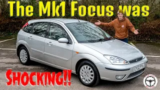 The Mk1 Focus was shocking! And changed the world