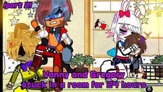 Vanny and Gregory stuck in a room for 24 hours part 2|Fnaf gacha club |Security breach|42k special🤧💕