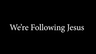 1 We're Following Jesus (song)