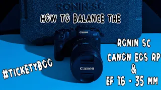 DJI RONIN SC Setup & Balance the Canon EOS RP & EF 16-35mm f/4L IS USM