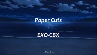 EXO-CBX (엑소-첸백시) - Paper Cuts (Lirik dan Terjemahan Indonesia)