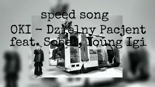 OKI - Dzielny Pacjent feat. Sobel, Young Igi (speed song)