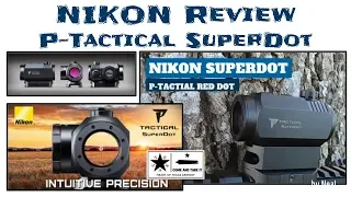 Nikon’s Impressive new SUPERDOT!! - Nikon P-Tactical Superdot Review