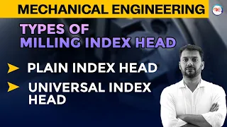 Plain Index Head and Universal Index Head | Milling Machine | Gear Cutting by Jamal Sir