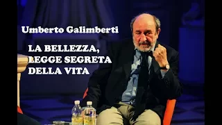 Umberto Galimberti - LA BELLEZZA, LEGGE SEGRETA DELLA VITA Vacanze dell'Anima 21/07/16