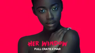 Full Crate x Mar - Her Window