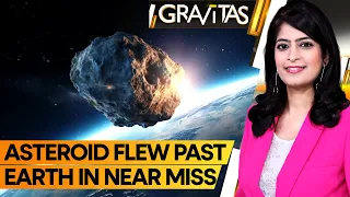 Gravitas: Asteroid flew past earth in near miss