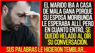 Pero en cuanto entró, se quedó helado al oír su conversación. Sus palabras le hicieron temblar...