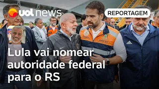 Lula vai nomear autoridade para coordenar ações federais no Rio Grande do Sul | Kennedy Alencar