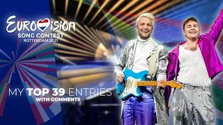 Eurovision Song Contest 2021 - My top 39 entries ( with COMMENTS/OPINIONS)