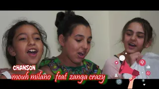 Mouh Milano Feat Zanga Crazy serine malak tasnim  farah and nesrine youtube