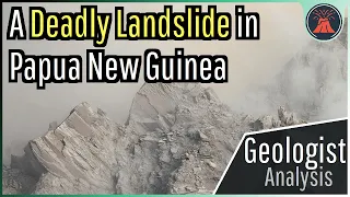 A Deadly Landslide Struck Papua New Guinea; Geologist Analysis