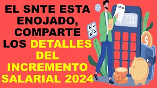 Soy Docente: EL SNTE ESTA ENOJADO, COMPARTE LOS DETALLES DEL INCREMENTO SALARIAL 2024