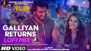 Galliyan Returns (Lo-Fi) DJ Amit Shah | Ek Villain Returns |John, Disha, Arjun, Tara, Ankit