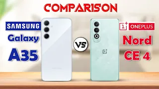 Samsung Galaxy A35 vs OnePlus Nord CE 4 ⚡Which One Is Best❗