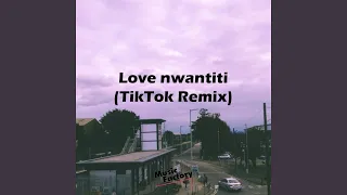 Love nwantiti (TikTok Edit)