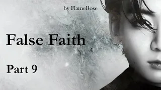 False faith. Глава 9/ Flamerose / вигу, намджины, юнмины