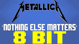 Nothing Else Matters (2023) [8 Bit Tribute to Metallica] - 8 Bit Universe