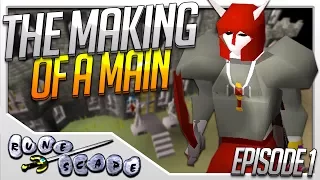 The Making of a Main: Episode 1 | OSRS