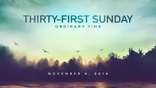 Weekend Reflection - Thirty-First Sunday in Ordinary Time