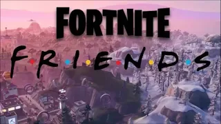 FORTNITE FRIENDS TV SHOW PARODY (fortnite parody) (friends show parody)